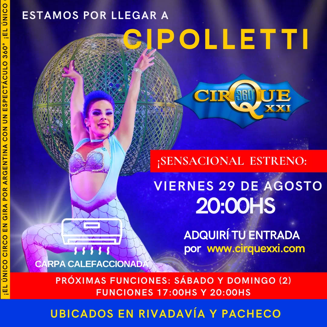 En este momento estás viendo Cipolletti recibe al Cirque XXI 360° con un espectáculo imperdible para toda la familia