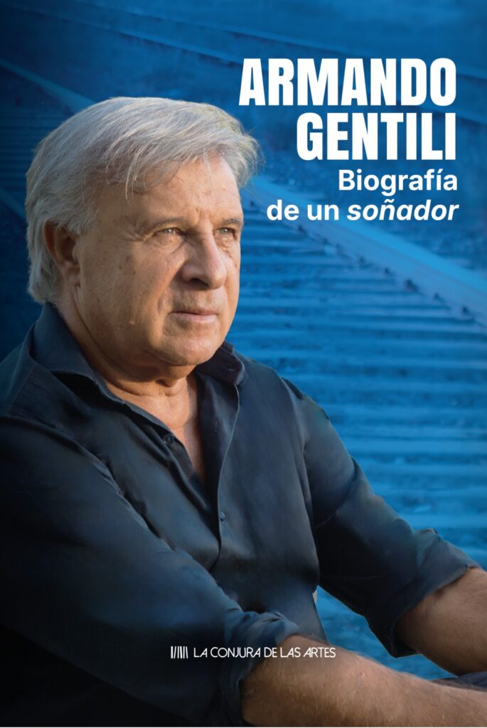 Armando Gentili presenta “Biografía de un soñador”, su historia de vida en un libro